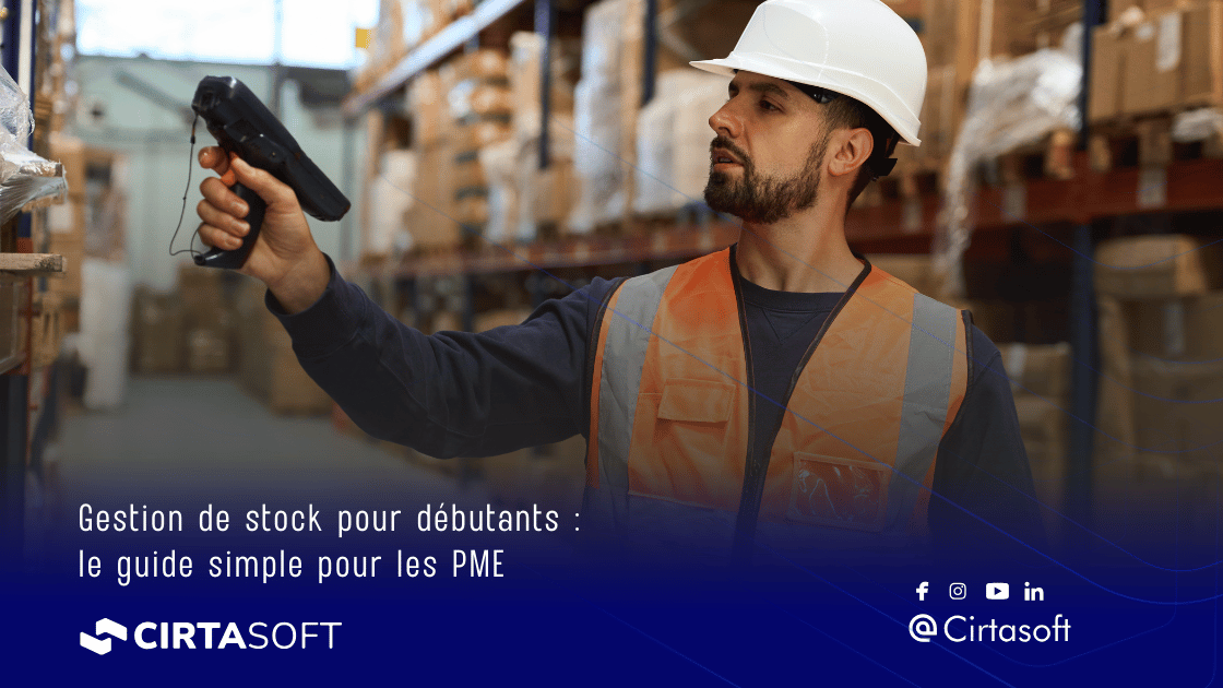 Gestion de stock pour débutants : le guide simple pour les PME