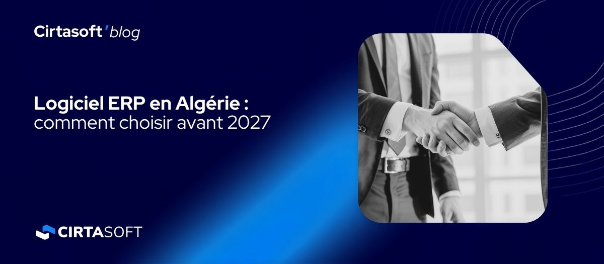Logiciel ERP en Algérie : comment choisir avant 2027
