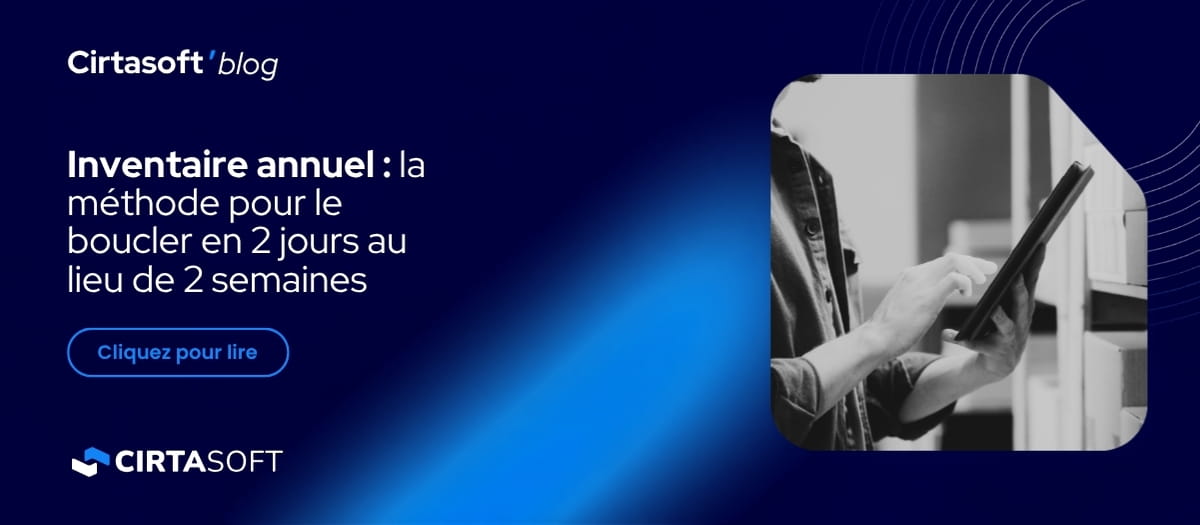 Inventaire annuel : la méthode pour le boucler en 2 jours au lieu de 2 semaines